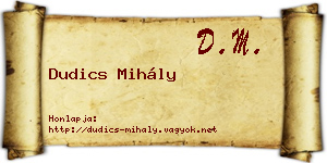 Dudics Mihály névjegykártya